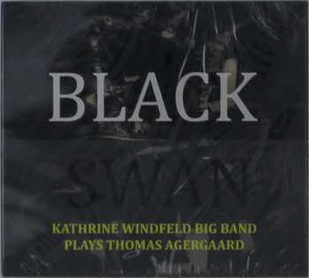 Album Kathrine Windfeld Big Band: Black Swan: Kathrine Windfeld Big Band Plays Thomas Agergaard