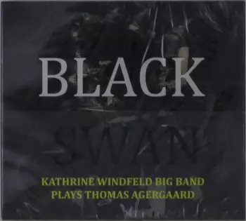 Black Swan: Kathrine Windfeld Big Band Plays Thomas Agergaard