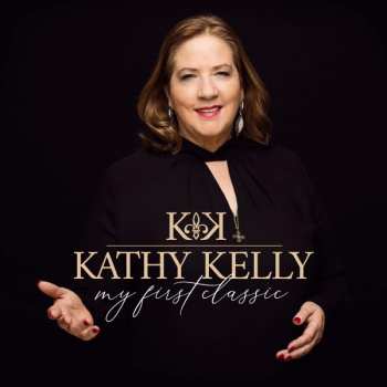 Album Kathy Kelly: My First Classic