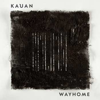 Album Kauan: Wayhome