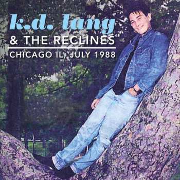 CD k.d. lang and the reclines: Chicago IL, July 1988
