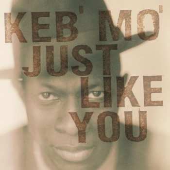 CD Keb' Mo': Just Like You