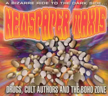 Newspaper Taxis (Drugs, Cult Authors And The Boho Zone)
