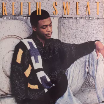 Keith Sweat: Make It Last Forever