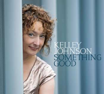 Album Kelley Johnson: Something Good