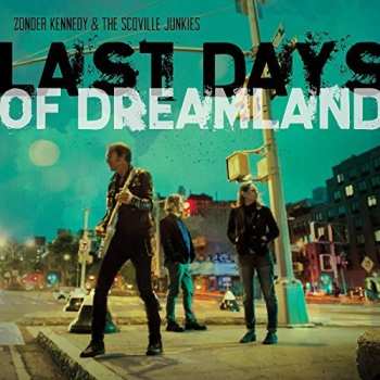 Album Kennedy,zonder / Scoville Junkies: Last Days Of Dreamland