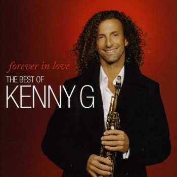 CD Kenny G: Forever In Love (The Best Of Kenny G)