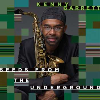 2LP Kenny Garrett: Seeds From The Underground