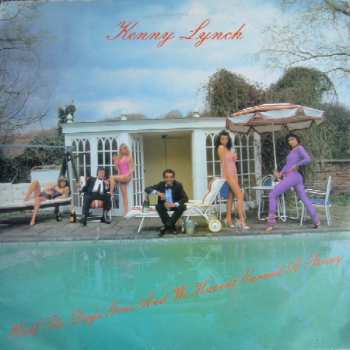 Album Kenny Lynch: Half The Day's Gone And We Haven't Earne'd A Penny