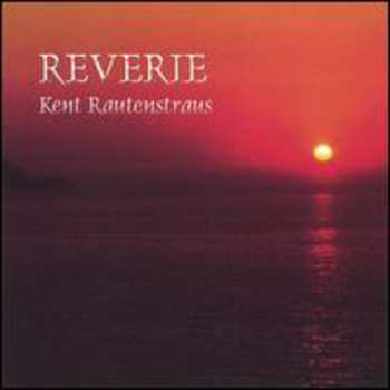 Album Kent Rautenstraus: Reverie