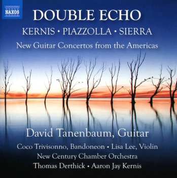 Album Astor Piazzolla: Double Echo (New Guitar Concertos From The Americas)