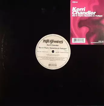 Kerri Chandler: Bar A Thym / Sunshine & Twilight