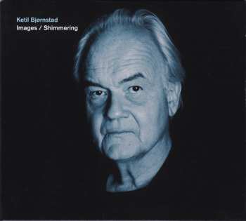 Album Ketil Bjørnstad: Images / Shimmering