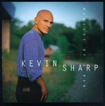 CD Kevin Sharp: Measure Of A Man