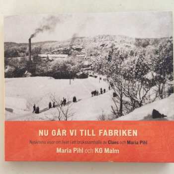Album Maria Pihl: Nu Går Vi Till Fabriken
