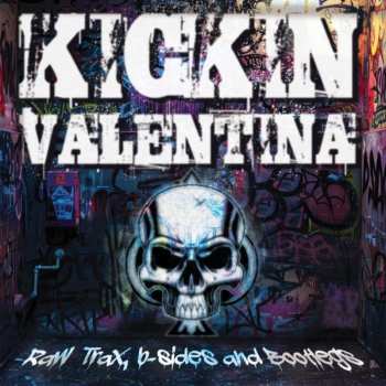 CD Kickin Valentina: Raw Trax, B-sides And Bootlegs