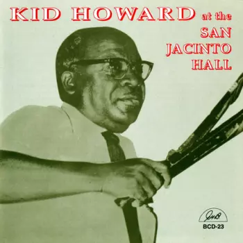 Kid Howard At The San Jacinto Hall