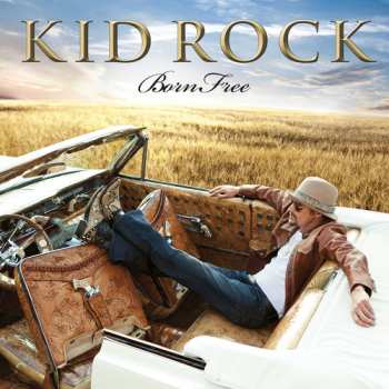 CD Kid Rock: Born Free
