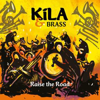 Album Kila & Brass: Raise The Road
