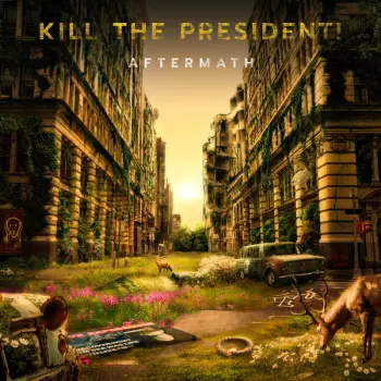 Kill The President: Aftermath