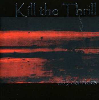 CD Kill The Thrill: 203 Barriers