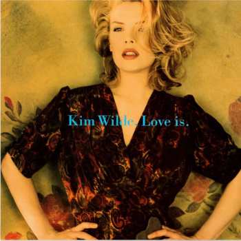 4CD Kim Wilde: Love Is