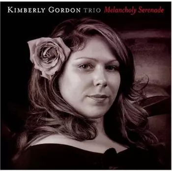 Kimberly Gordon: Melancholy Serenade