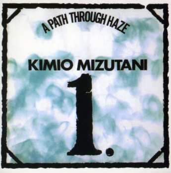 CD Kimio Mizutani: A Path Through Haze