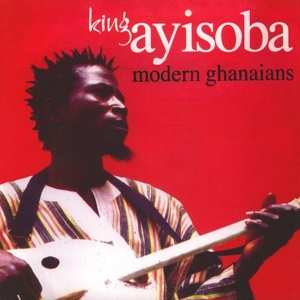 LP King Ayisoba: Modern Ghanaians