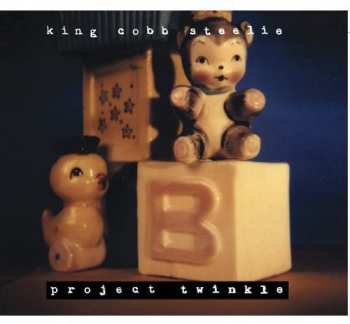 Album King Cobb Steelie: Project Twinkle