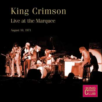 2CD King Crimson: Live At The Marquee (August 10, 1971)