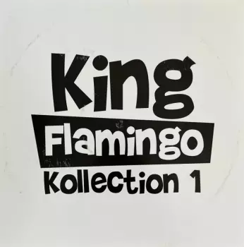 King Flamingo: Kollection 1
