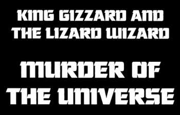 LP King Gizzard And The Lizard Wizard: Murder Of The Universe LTD | CLR