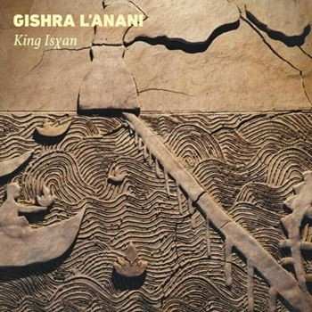 LP King Isxan: Gishra L'anani CLR | LTD