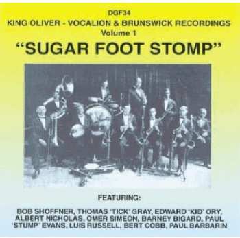 Album King Oliver: Sugar Foot Stomp. Vocalion And Brunswick Recordings Volume 1
