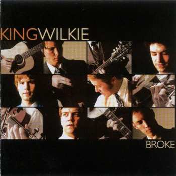 Album King Wilkie: Broke