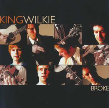CD King Wilkie: Broke