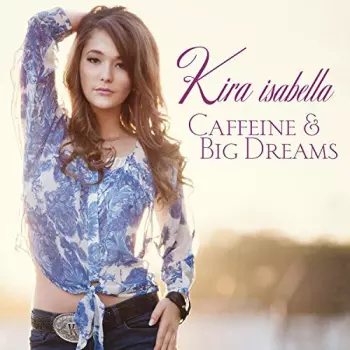 Kira Isabella: Caffeine & Big Dreams