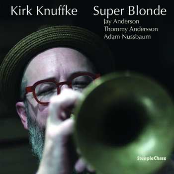 LP Kirk Knuffke: Super Blonde