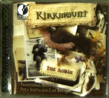 Album Kirkmount: The Robin (Traditional Music Of Nova Scotia And Cape Breton)