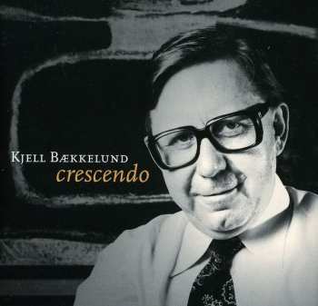 Album Eyvind Alnæs: Kjell Bækkelund Crescendo