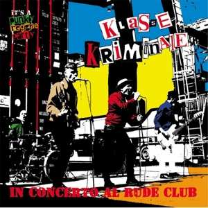 LP Klasse Kriminale: In Concerto Al Rude Club