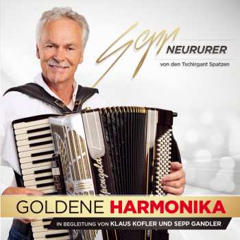 Album Klaus Kofler Sepp Neururer Mit Caroline Fritz & G: Goldene Harmonika