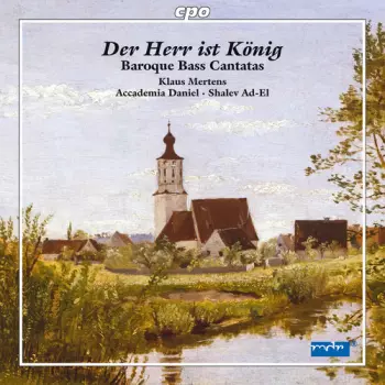 Der Herr Ist König (Baroque Bass Cantatas)