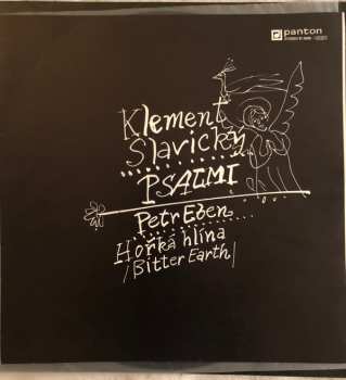 LP Petr Eben: Klement Slavický - Psalmi, Petr Eben Hořká hlína (Bitter earth)