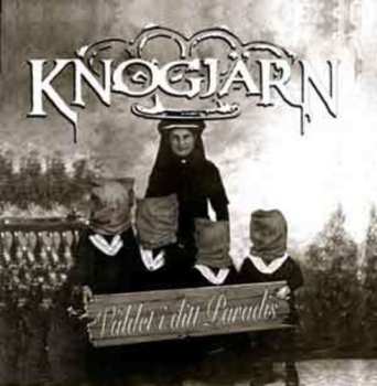 Album Knogjärn: Våldet I Ditt Paradis