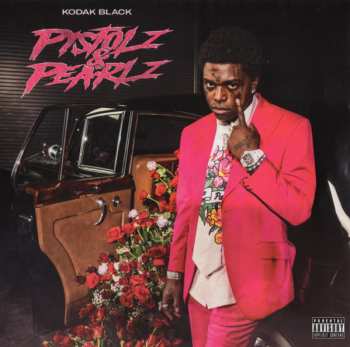 CD Kodak Black: Pistolz & Pearlz