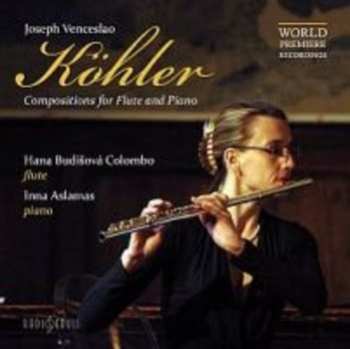 CD Budišová Colombo Hana: Köhler: Compositions for Flute and Pi