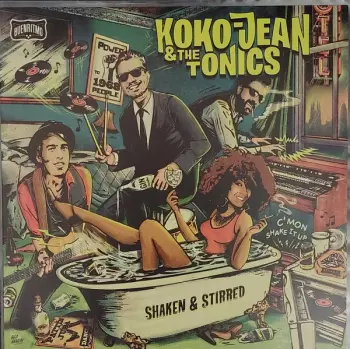 Koko-Jean & The Tonics: Shaken & Stirred