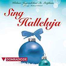 CD Kölner Jugendchor St. Stephan: Sing Halleluja